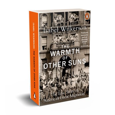 The Warmth of Other Suns: The Epic Story of America's Great Migration