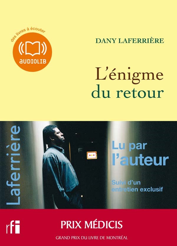 “L’Énigme du Retour”  avec Dany Laferrière